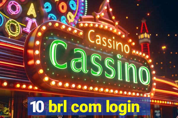 10 brl com login